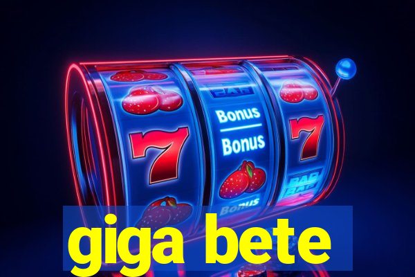 giga bete